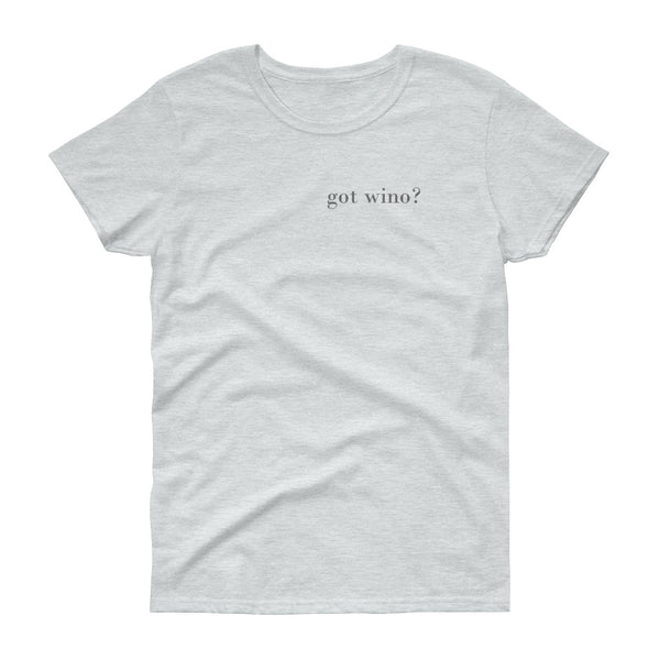 Got Wino? Women's short sleeve t-shirt